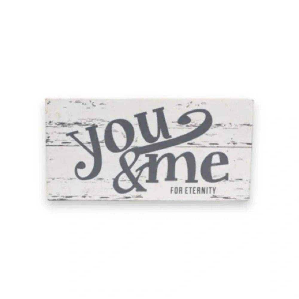 “You & Me For Eternity” White & Gray Wood Tabletop Sign